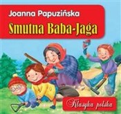 Polska książka : Smutna Bab... - Joanna Papuzińska