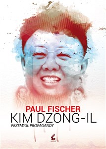 Picture of Kim Dzong Il Przemysł propagandy
