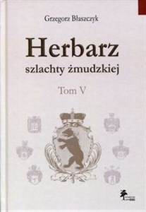 Picture of Herbarz szlachty żmudzkiej Tom 5