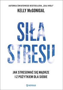 Obrazek Siła stresu Jak stresować się mądrze i z pożytkiem dla siebie