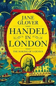 Picture of Handel in London: The Making of a Genius