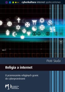 Obrazek Religia a internet O przenoszeniu religijnych granic do cyberprzestrzeni