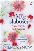 Polska książka : Moc słaboś... - Anna H. Niemczynow