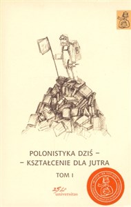 Picture of Polonistyka dziś - kształcenie dla jutra Tom 1-3 Pakiet