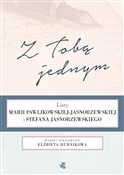 Książka : Z Tobą jed... - Elżbieta Hurnikowa (oprac.)