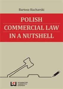 Obrazek Polish Commercial Law in a Nutshell