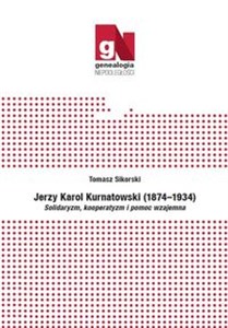Picture of Jerzy Karol Kurnatowski (1874-1934). Solidaryzm, kooperatyzm i pomoc wzajemna