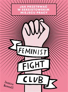 Obrazek Feminist Fight Club Jak przetrwać w seksistowskim miejscu pracy