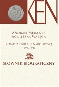 Obrazek Komisja Edukacji Narodowej 1773-1794 Słownik biograficzny