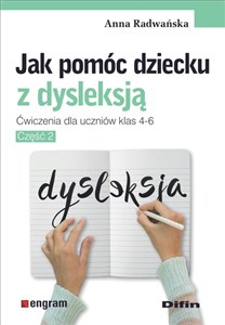 Picture of Jak pomóc dziecku z dysleksją Ćwiczenia dla uczniów klas 4-6. Część 2
