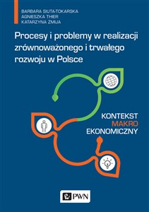 Obrazek Procesy i problemy w realizacji zrównoważonego i trwałego rozwoju w Polsce Kontekst makroekonomiczny