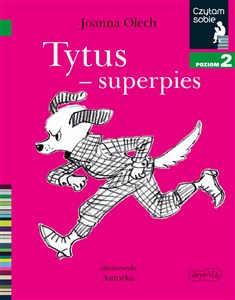 Obrazek Tytus-superpies. Czytam sobie. Poziom 2