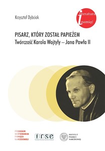 Picture of Pisarz który został papieżem Twórczość Karola Wojtyły - Jana Pawła II