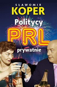 Picture of Politycy PRL prywatnie