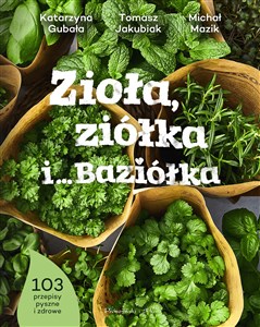 Obrazek Zioła, ziółka i… Baziółka