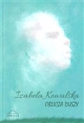 Oblicza du... - Izabela Kowalska -  books in polish 