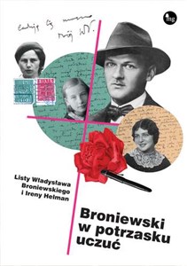 Picture of Broniewski w potrzasku uczuć Listy Władysława Broniewskiego i Ireny Helman