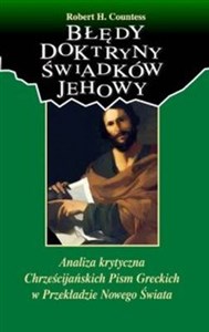 Picture of Błędy doktryny Świadków Jehowy Analiza krytyczna  Chrześcijańskich Pism Greckich  w Przekładzie Nowego Świata