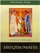 Książka : Sakramenty... - bp Wacław J. Świerzawski