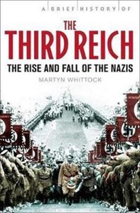 Picture of A Brief History of The Third Reich The Rise and Fall of the Nazis