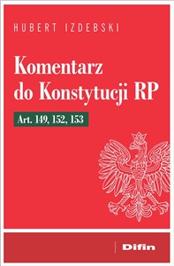 Picture of Komentarz do Konstytucji RP art. 149, 152, 153