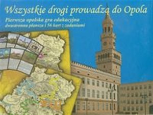 Obrazek Wszystkie drogi prowadzą do Opola Pierwsza opolska gra edukacyjna