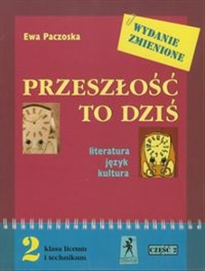 Picture of Przeszłość to dziś 2 Podręcznik Część 2 Literatura, język, kultura Liceum, technikum