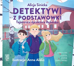 Picture of [Audiobook] Detektywi z podstawówki Tajemnica dyrektora Bębenka