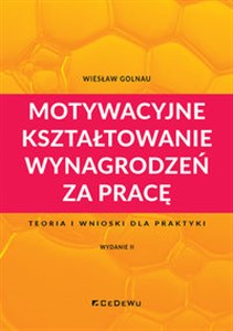 Picture of Motywacyjne kształtowanie wynagrodzeń za pracę