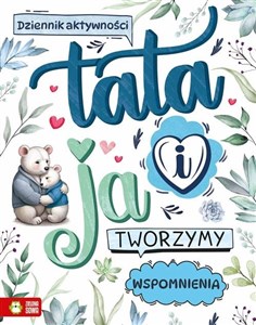 Obrazek Tata i ja Tworzymy wspomnienia