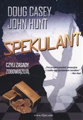 Spekulant ... - Doug Casey, John Hunt -  Polish Bookstore 