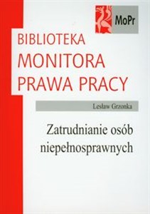 Picture of Zatrudnianie osób niepełnosprawnych Biblioteka Monitora Prawa Pracy