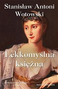 Polska książka : Lekkomyśln... - Stanisław Antoni Wotowski