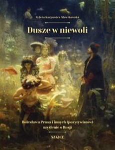 Picture of Dusze w niewoli Bolesława Prusa i innych (pozytywistów) myślenie o Rosji