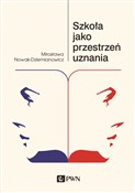 Książka : Szkoła jak... - Mirosława Nowak-Dziemianowicz