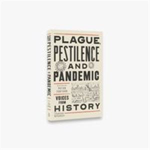 Obrazek Plague, Pestilence and Pandemic Voices from History