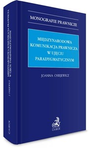 Picture of Międzynarodowa komunikacja prawnicza w ujęciu paradygmatycznym