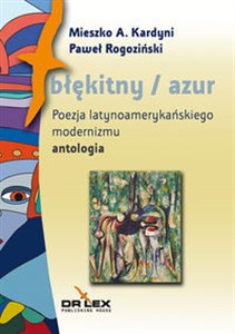 Obrazek Błękitny / azul Poezja latynoamerykańskiego modernizmu antologia