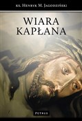 Książka : Wiara Kapł... - Henryk M. Jagodziński