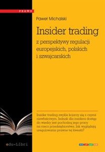 Picture of Insider trading z perspektywy regulacji europejskich, polskich i szwajcarskich