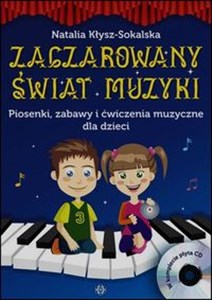 Picture of Zaczarowany świat muzyki Piosenki zabawy ćwiczenia muzyczne dla dzieci + CD
