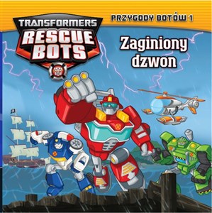 Obrazek Transformers Rescue Bots Przygody Botów 1 Zaginiony dzwon