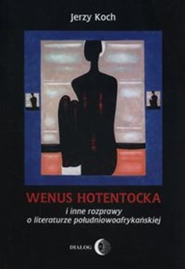 Picture of Wenus Hotentocka i inne rozprawy o literaturze południowoafrykańskiej