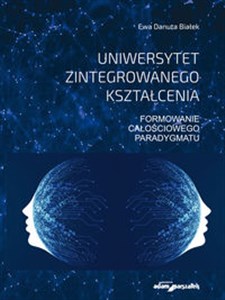 Obrazek Uniwersytet zintegrowanego kształcenia Formowanie całościowego paradygmatu