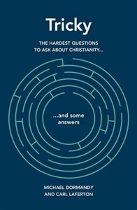 Picture of Tricky: The Hardest Questions to Ask about Christianity (and Some Answers)