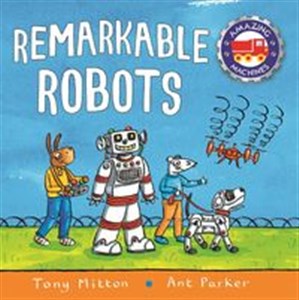 Picture of Amazing Machines: Remarkable Robots
