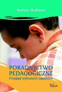 Picture of Poradnictwo pedagogiczne Przegląd wybranych zagadnień