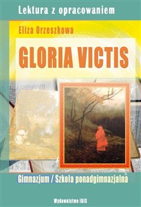 Picture of Gloria victis gimnazjum, szkoła ponadgimnazjalna. Lektura z opracowaniem.