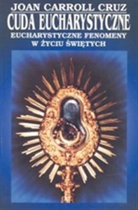 Obrazek Cuda eucharystyczne Eucharystyczne fenomeny w życiu świętych