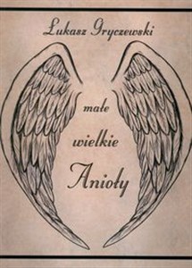Picture of Małe wielkie Anioły Miłość i przyjaźń
